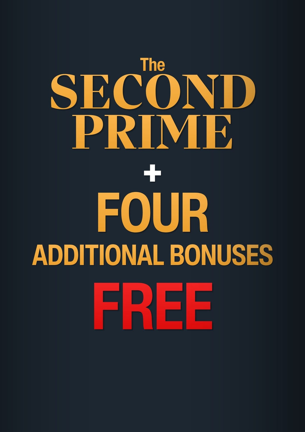 The Second Prime: A Strategic Blueprint for Lifelong Vitality and Freedom + 4 Bonus Resources